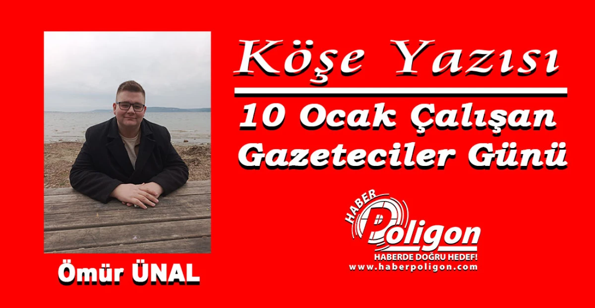 10 Ocak &Ccedil;alışan Gazeteciler G&uuml;n&uuml;