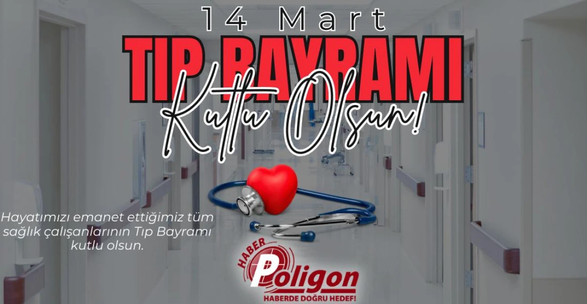 14 Mart Tıp Bayramı Kutlu Olsun!