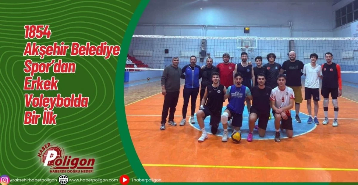 1854 Akşehir Belediye Spor&rsquo;dan Erkek Voleybolda Bir İlk