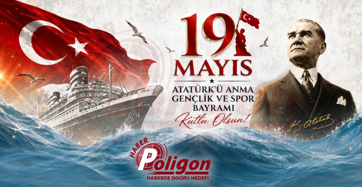 19 MAYIS ATAT&Uuml;RK&rsquo;&Uuml; ANMA, GEN&Ccedil;LİK VE SPOR BAYRAMI KUTLU OLSUN!