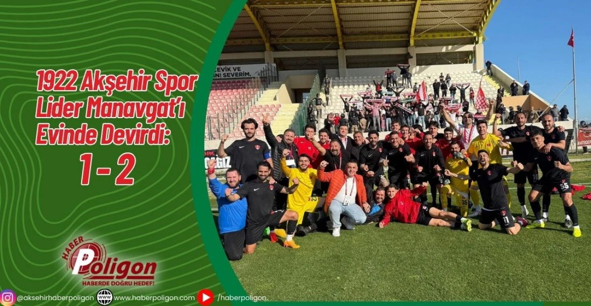 1922 Akşehir Spor Lider Manavgat&rsquo;ı Evinde Devirdi: 1 - 2