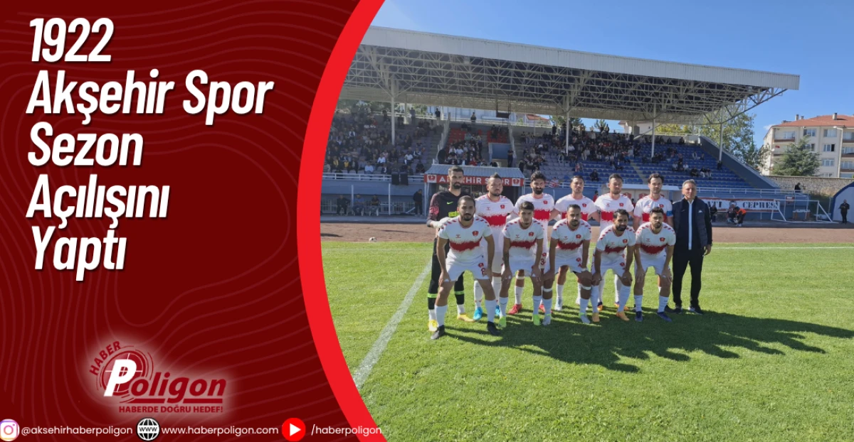 1922 Akşehir Spor Sezon Açılışını Yaptı