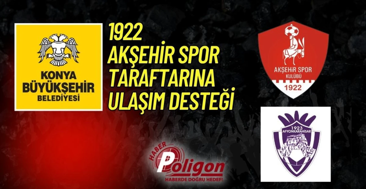 1922 AKŞEHİR SPOR TARAFTARINA ULAŞIM DESTEĞİ