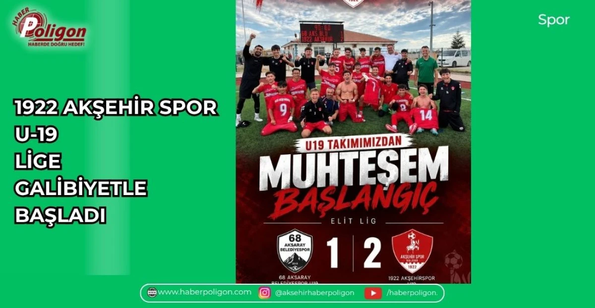 1922 AKŞEHİR SPOR U-19 LİGE GALİBİYETLE BAŞLADI