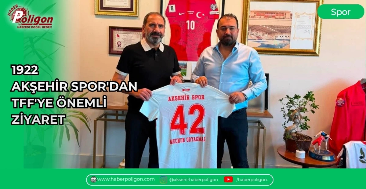 1922 AKŞEHİR SPOR'DAN TFF'YE &Ouml;NEMLİ ZİYARET