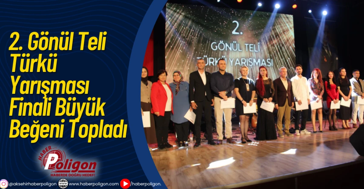 2. Gönül Teli Türkü Yarışması Finali Büyük Beğeni Topladı