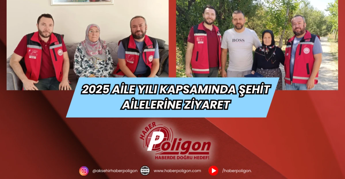 2025 Aile Yılı Kapsamında Şehit Ailelerine Ziyaret