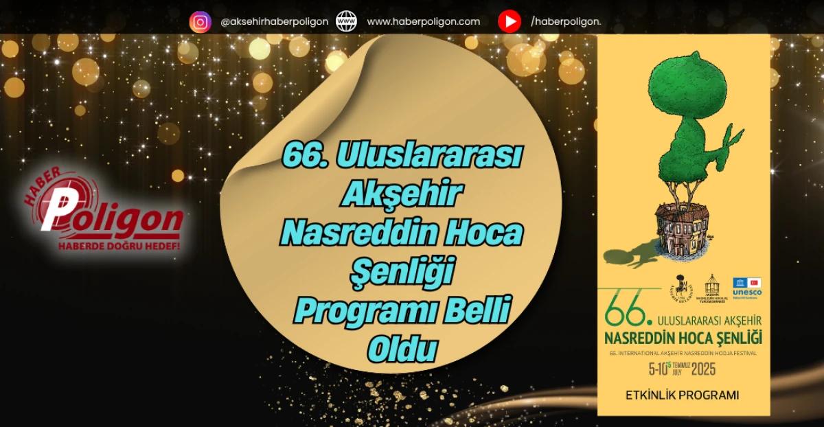 66. Uluslararası Akşehir Nasreddin Hoca Şenliği Programı Belli Oldu
