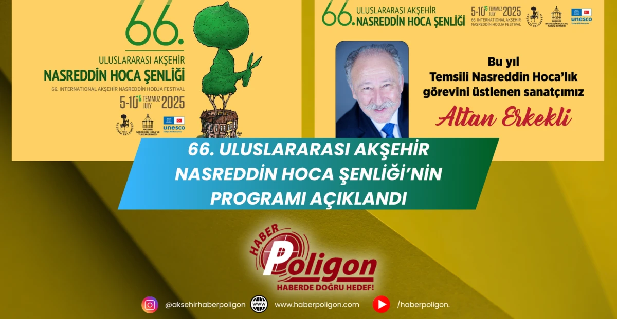 66. Uluslararası Akşehir Nasreddin Hoca Şenliği'nin Programı Açıklandı