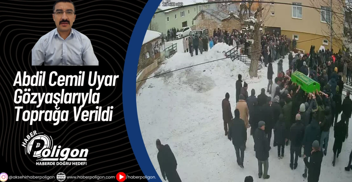Abdil Cemil Uyar G&ouml;zyaşlarıyla Toprağa Verildi