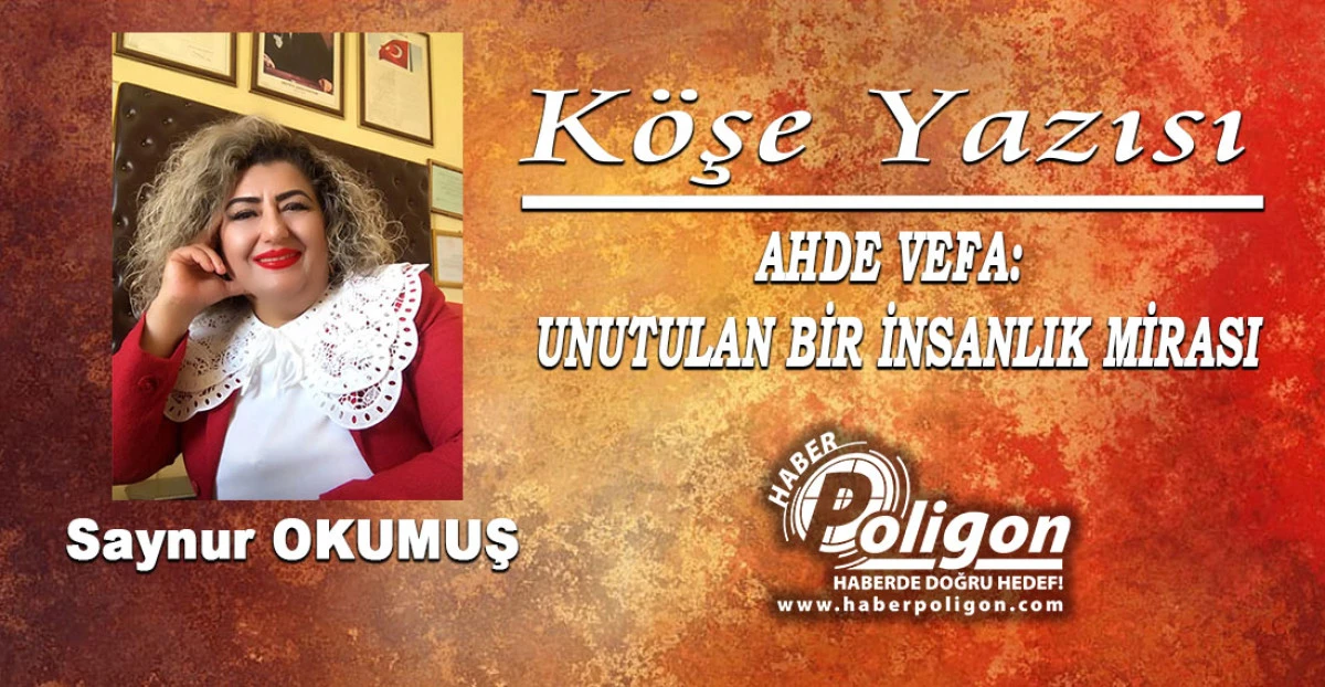 AHDE VEFA: UNUTULAN BİR İNSANLIK MİRASI