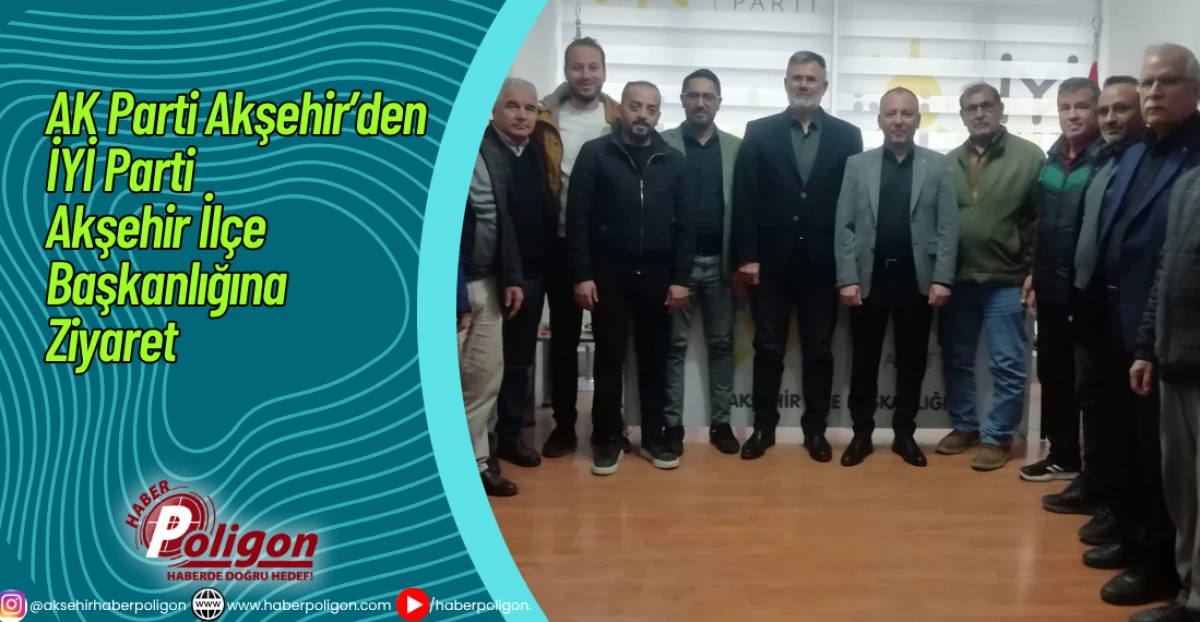 AK Parti Akşehir’den İYİ Parti Akşehir İlçe Başkanlığına Ziyaret
