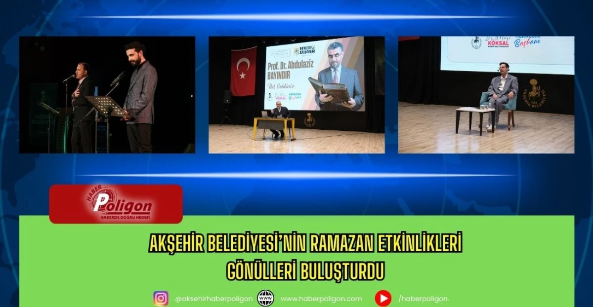 Akşehir Belediyesi&rsquo;nin Ramazan Etkinlikleri G&ouml;n&uuml;lleri Buluşturdu