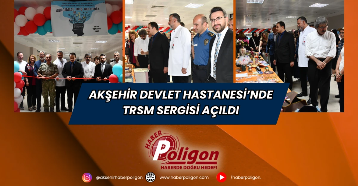 Akşehir Devlet Hastanesi’nde TRSM Sergisi Açıldı