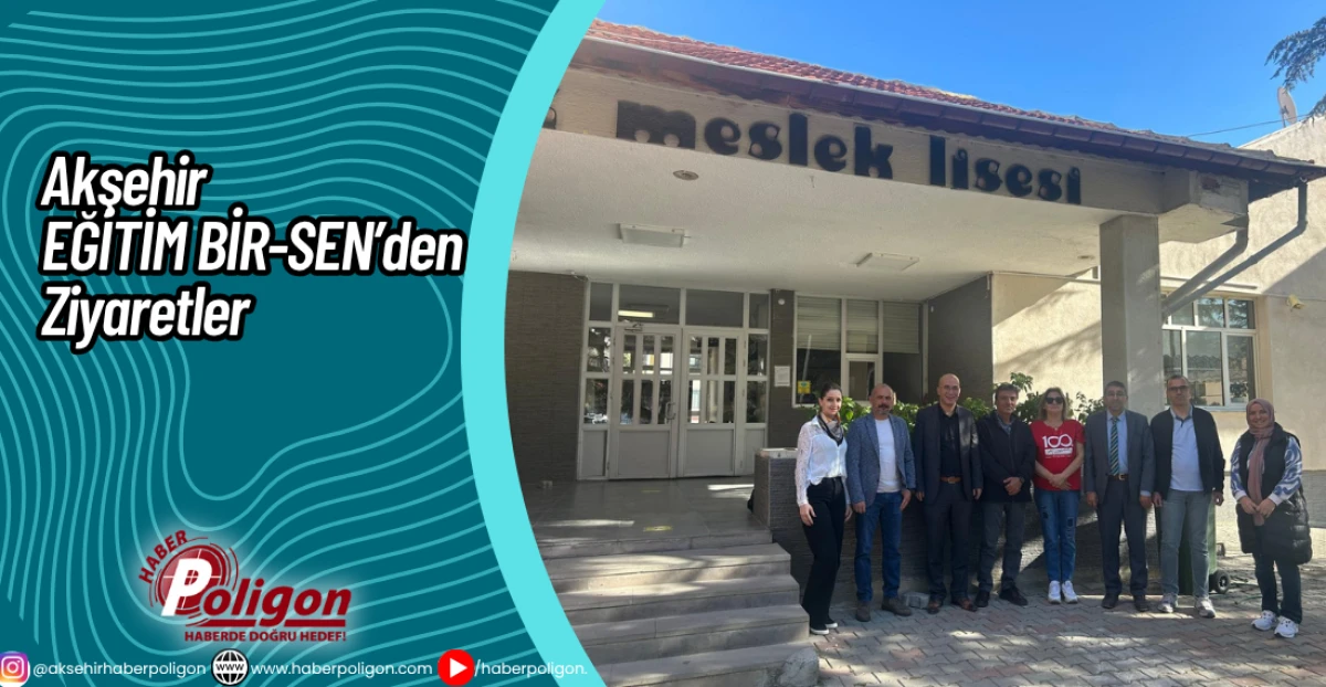 Akşehir EĞİTİM BİR-SEN’den Ziyaretler