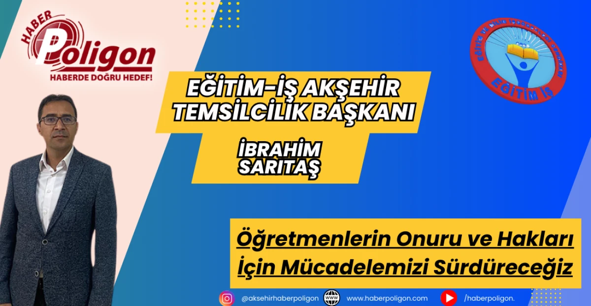 Akşehir Eğitim-İş: Öğretmenlerin Onuru ve Hakları İçin Mücadelemizi Sürdüreceğiz