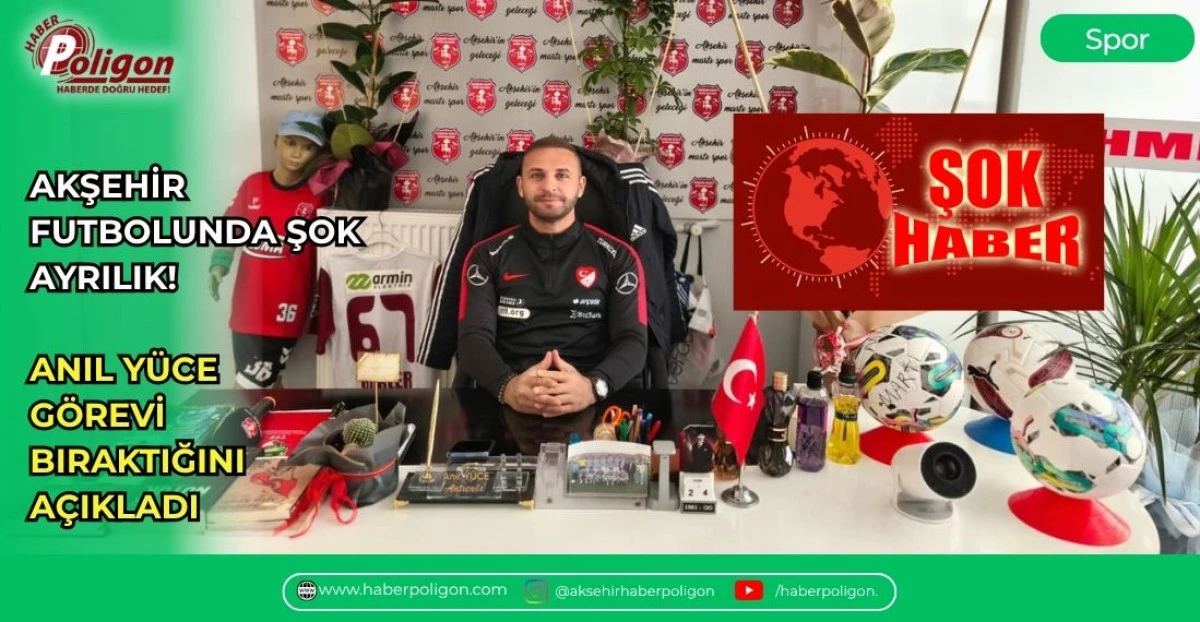 AKŞEHİR FUTBOLUNDA ŞOK AYRILIK! ANIL Y&Uuml;CE G&Ouml;REVİ BIRAKTIĞINI A&Ccedil;IKLADI