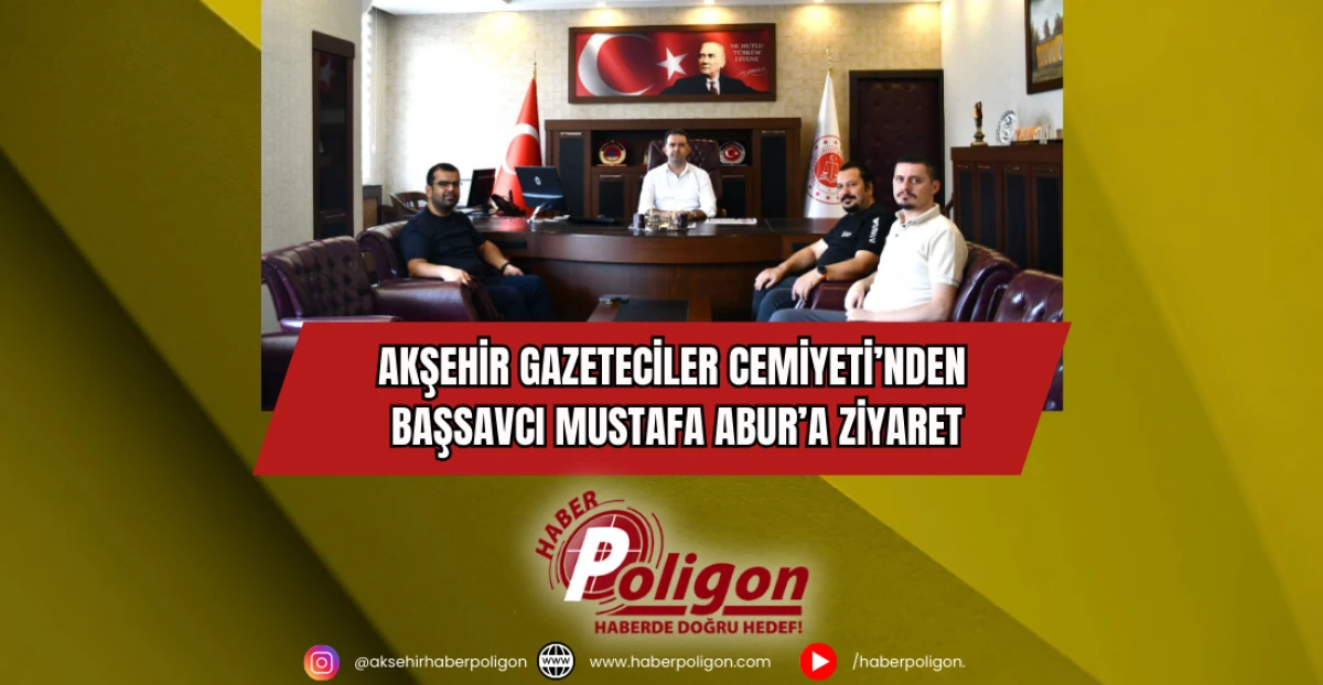 Akşehir Gazeteciler Cemiyeti’nden Başsavcı Mustafa Abur’a Ziyaret