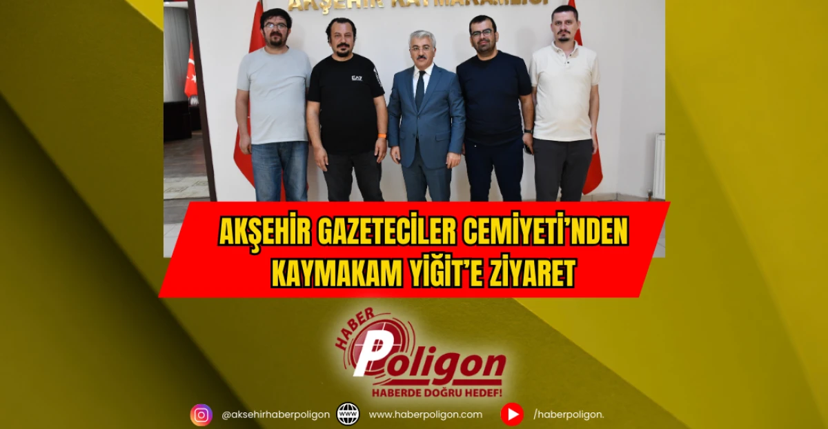 Akşehir Gazeteciler Cemiyeti’nden Kaymakam Yiğit’e Ziyaret