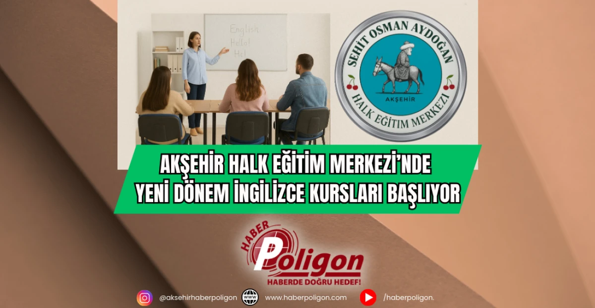 Akşehir Halk Eğitim Merkezi’nde Yeni Dönem İngilizce Kursları Başlıyor