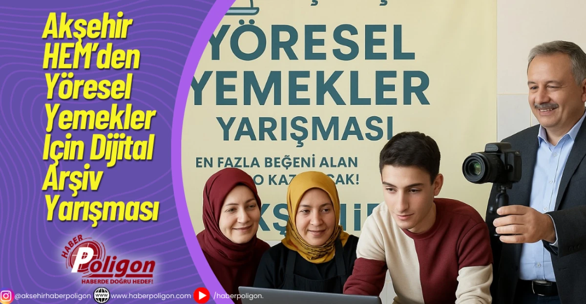 Akşehir Halk Eğitimi Merkezi’nden Yöresel Yemekler İçin Dijital Arşiv Yarışması
