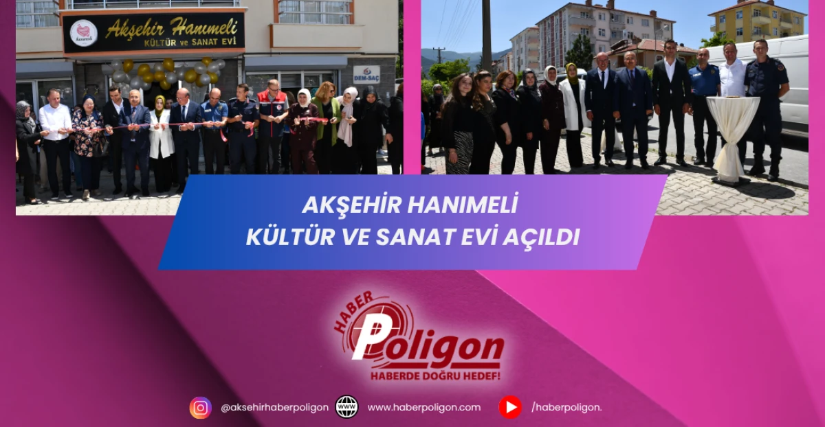Akşehir Hanımeli Kültür ve Sanat Evi Açıldı