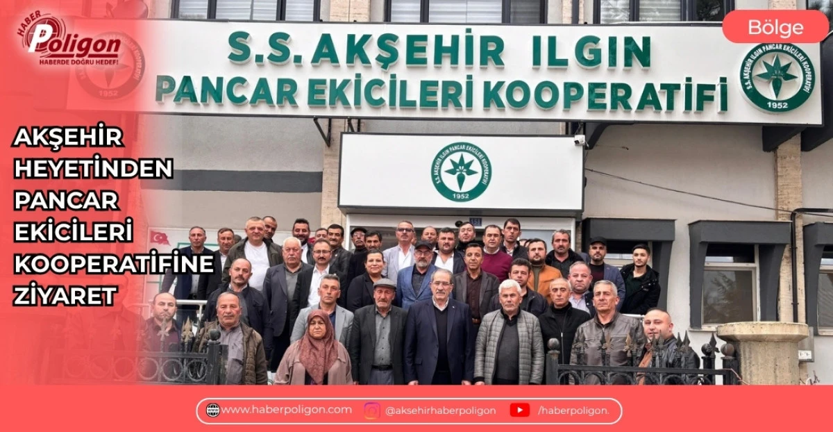 AKŞEHİR HEYETİNDEN PANCAR EKİCİLERİ KOOPERATİFİNE ZİYARET
