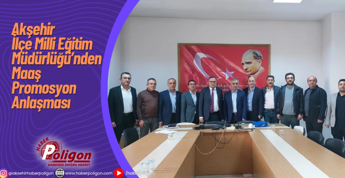 Akşehir İlçe Milli Eğitim Müdürlüğü’nden Maaş Promosyon Anlaşması