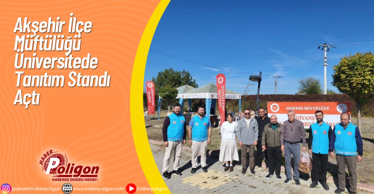 Akşehir İlçe Müftülüğü Üniversitede Tanıtım Standı Açtı