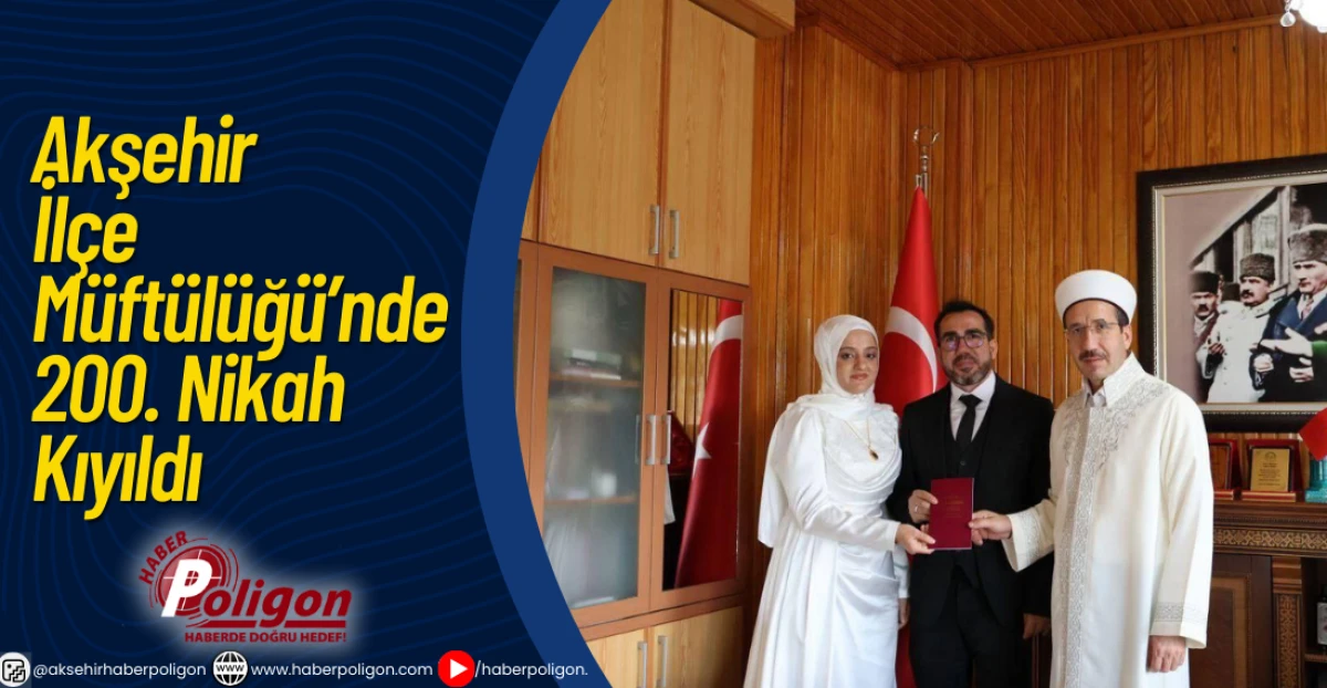 Akşehir İlçe Müftülüğü’nde 200. Nikah Kıyıldı