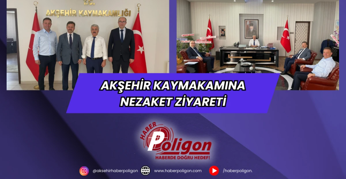 Akşehir Kaymakamına Nezaket Ziyareti