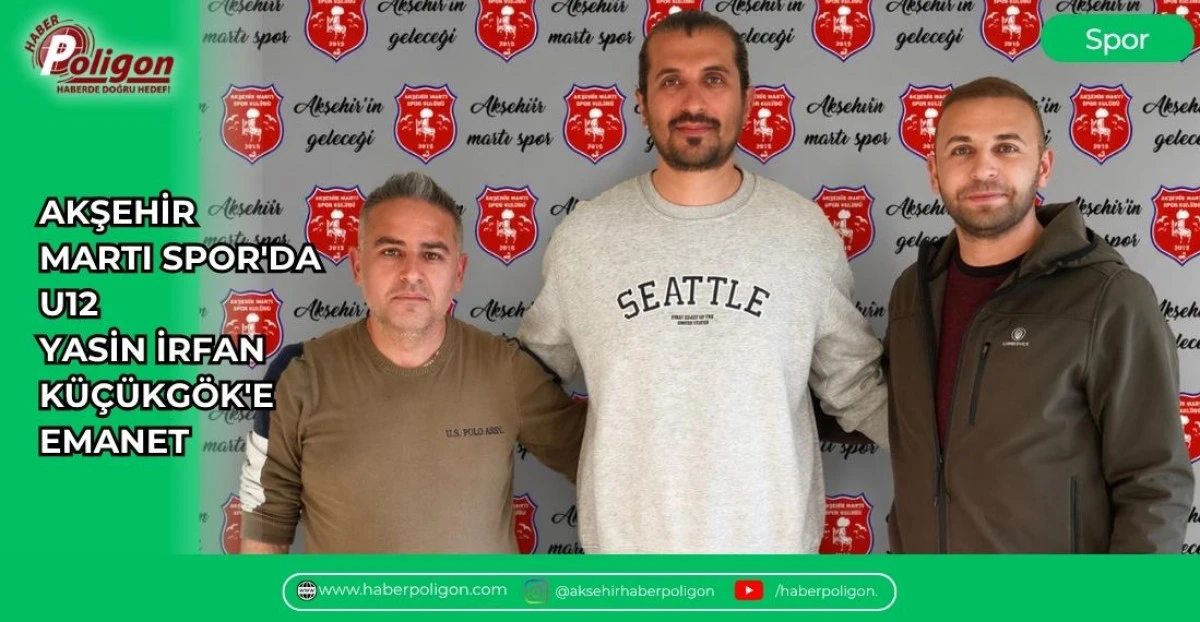 AKŞEHİR MARTI SPOR'DA U12 YASİN İRFAN K&Uuml;&Ccedil;&Uuml;KG&Ouml;K'E EMANET
