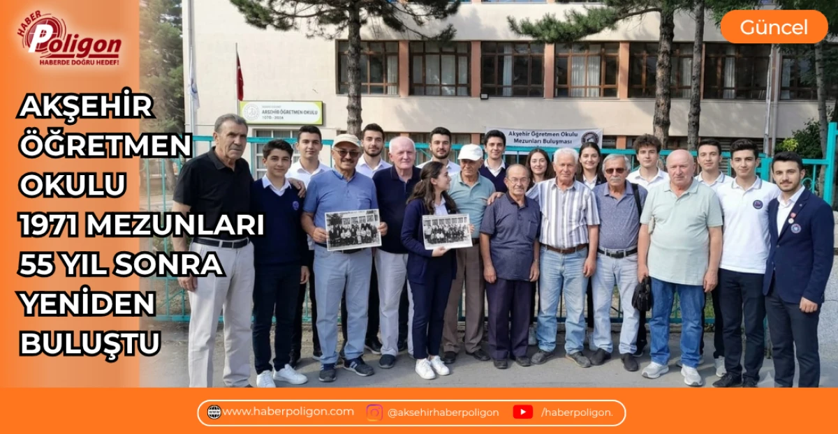 AKŞEHİR &Ouml;ĞRETMEN OKULU 1971 MEZUNLARI 55 YIL SONRA YENİDEN BULUŞTU