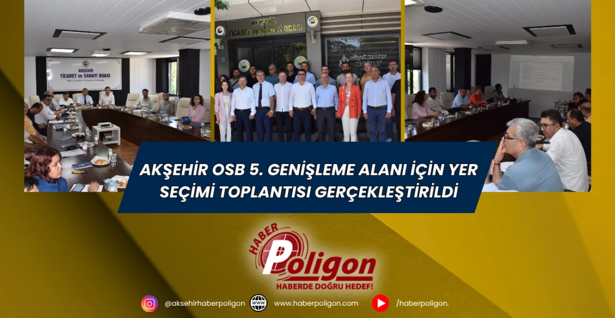 Akşehir OSB 5. Genişleme Alanı İçin Yer Seçimi Toplantısı Gerçekleştirildi