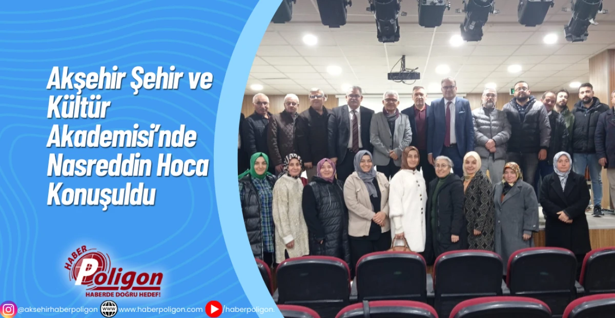 Akşehir Şehir ve Kültür Akademisi’nde Nasreddin Hoca Konuşuldu