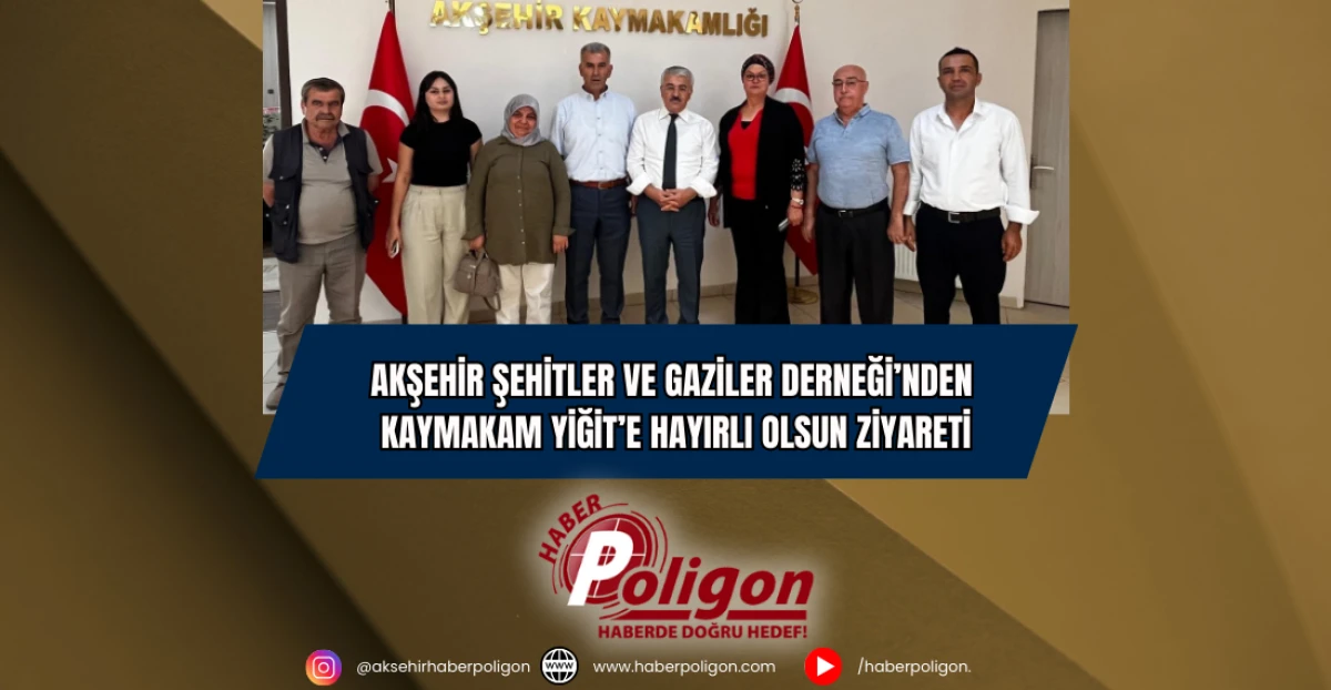 Akşehir Şehitler ve Gaziler Derneği’nden Kaymakam Yiğit’e Hayırlı Olsun Ziyareti