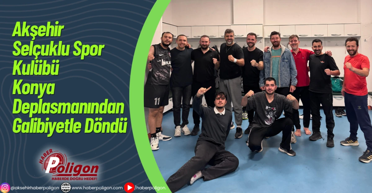 Akşehir Selçuklu Spor Kulübü Konya Deplasmanından Galibiyetle Döndü