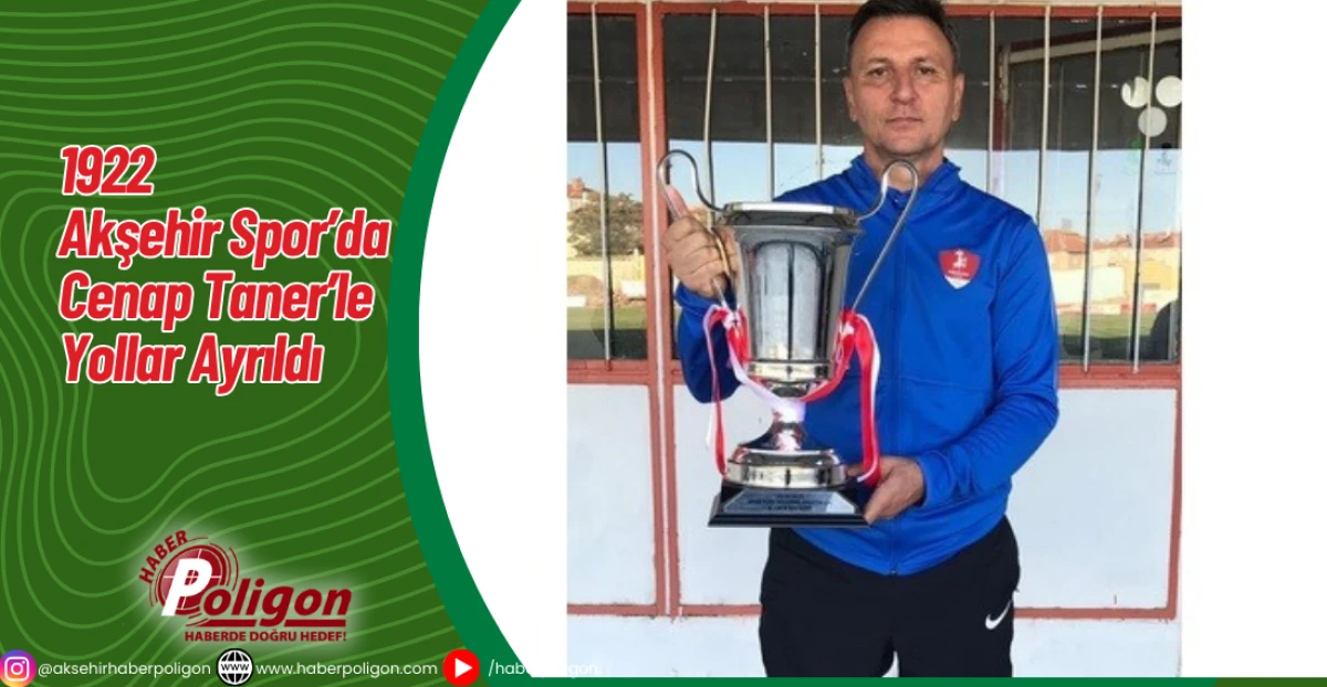 Akşehir Spor&rsquo;da Cenap Taner&rsquo;le Yollar Ayrıldı