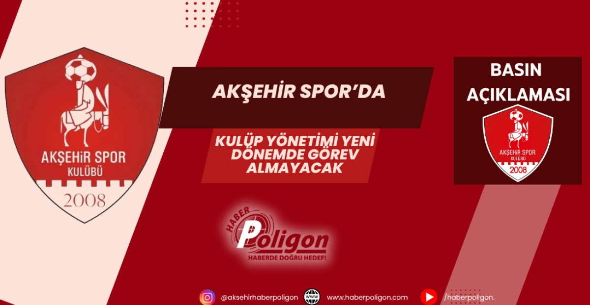 Akşehir Spor’da Kulüp Yönetimi Yeni Dönemde Görev Almayacak
