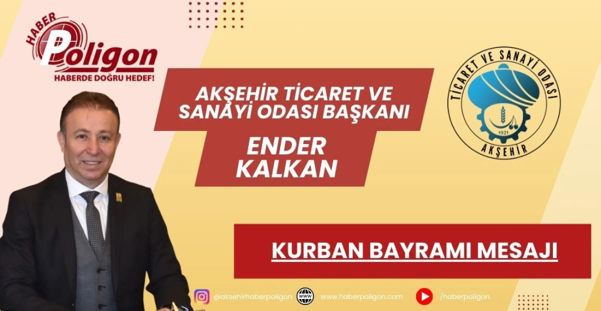 AKŞEHİR TSO BAŞKANI KALKAN'DAN KURBAN BAYRAMI MESAJI