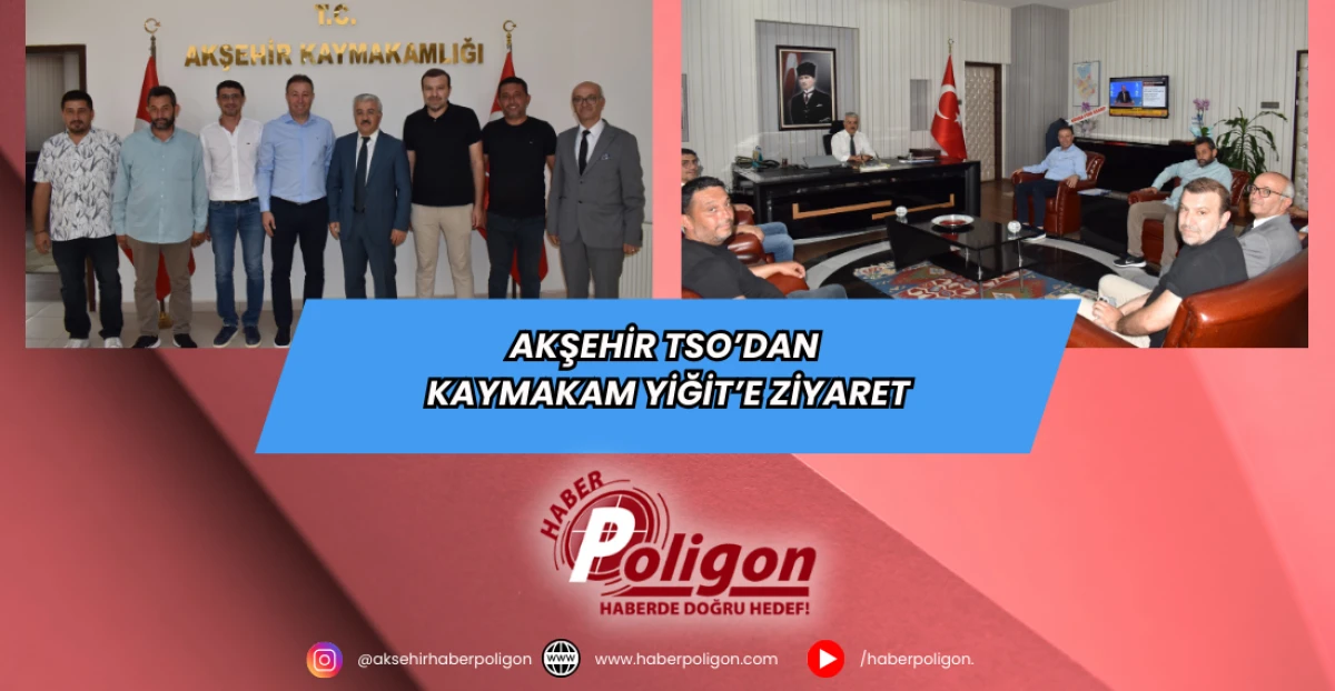 Akşehir TSO’dan Kaymakam Yiğit’e Ziyaret