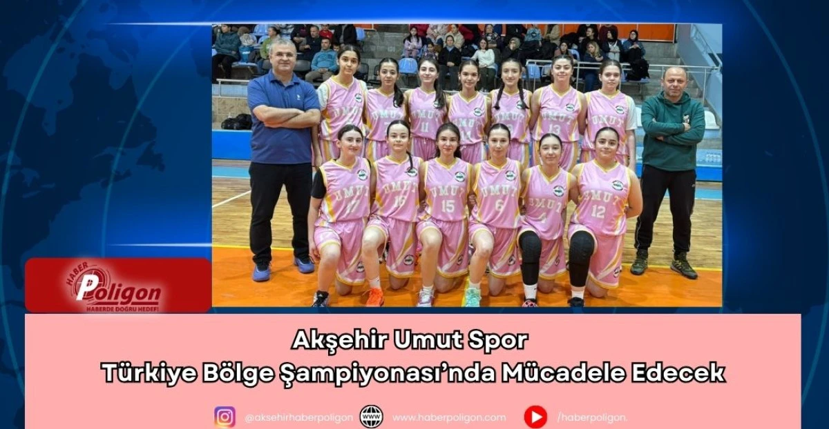 Akşehir Umut Spor T&uuml;rkiye B&ouml;lge Şampiyonası&rsquo;nda M&uuml;cadele Edecek