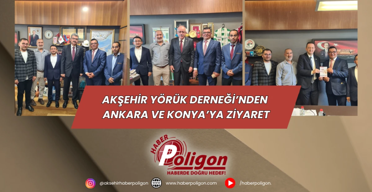 Akşehir Yörük Derneği’nden Ankara ve Konya’ya Ziyaret