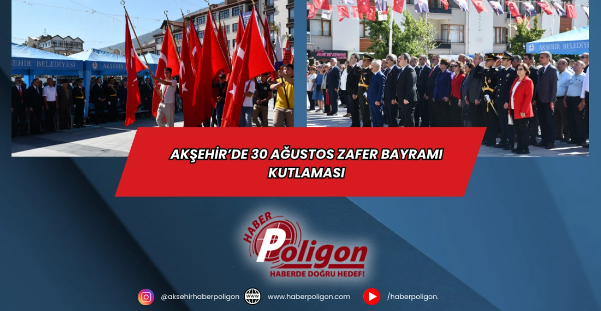 Akşehir’de 30 Ağustos Zafer Bayramı Kutlaması