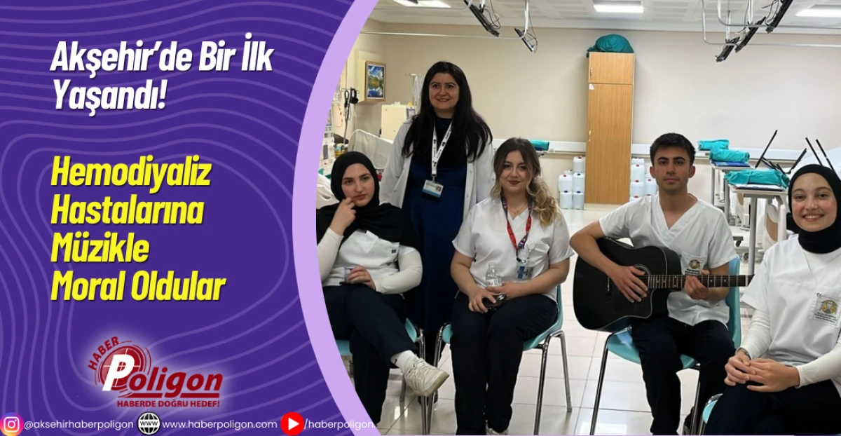Akşehir'de Bir İlk Yaşandı: Hemodiyaliz Hastalarına Müzikle Moral Oldular