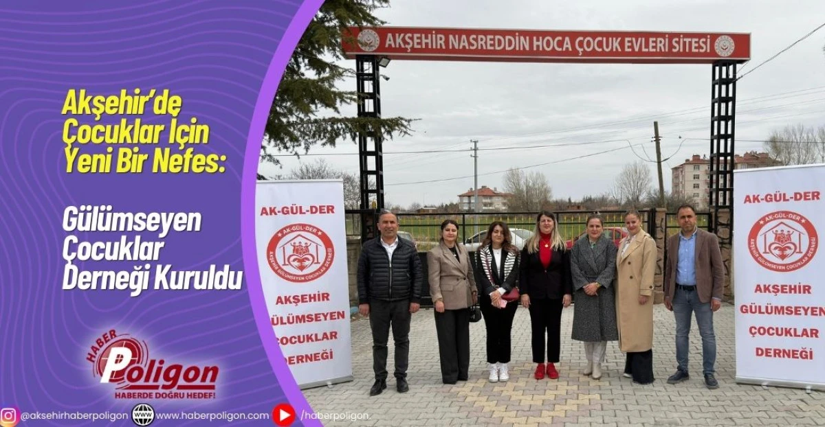 Akşehir&rsquo;de &Ccedil;ocuklar İ&ccedil;in Yeni Bir Nefes: G&uuml;l&uuml;mseyen &Ccedil;ocuklar Derneği Kuruldu