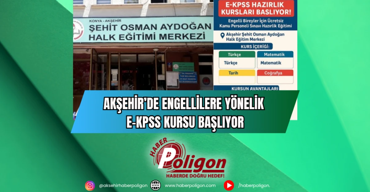 Akşehir’de Engellilere Yönelik E-KPSS Kursu Başlıyor