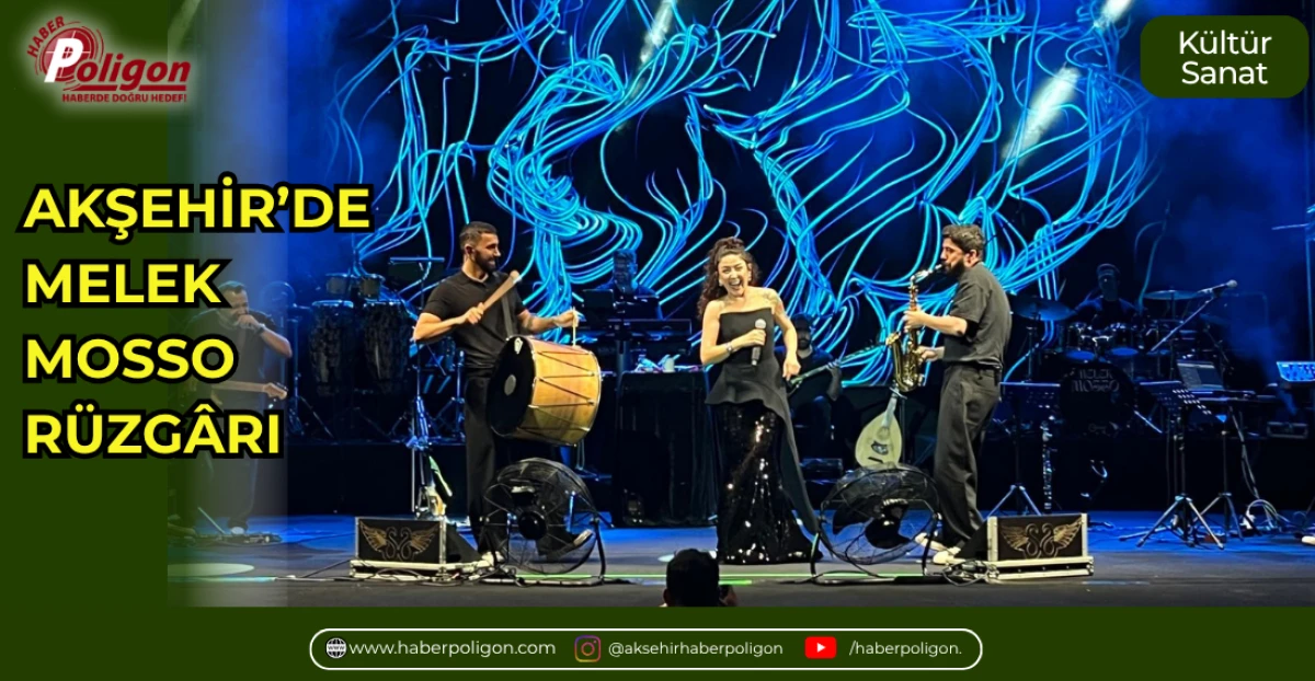 AKŞEHİR&rsquo;DE MELEK MOSSO R&Uuml;ZG&Acirc;RI