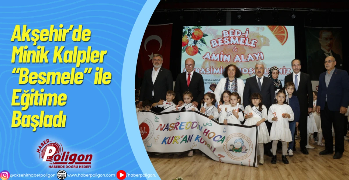 Akşehir’de Minik Kalpler “Besmele” ile Eğitime Başladı