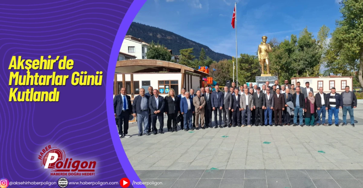 Akşehir’de Muhtarlar Günü Kutlandı